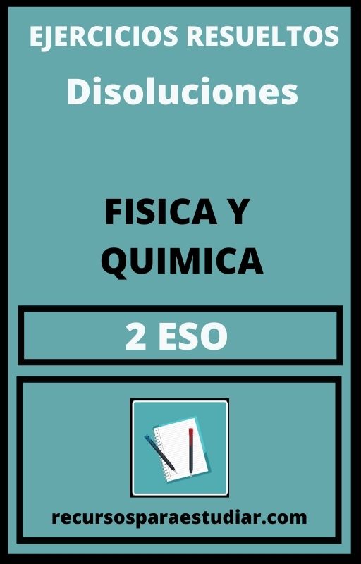 Ejercicios Disoluciones 2 Eso Pdf Fisica Y Quimica 】 2022 0974