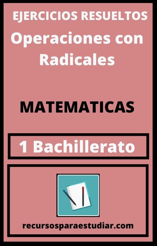 Ejercicios PDF Operaciones Con Radicales 1 Bachillerato Matematicas 】 2024