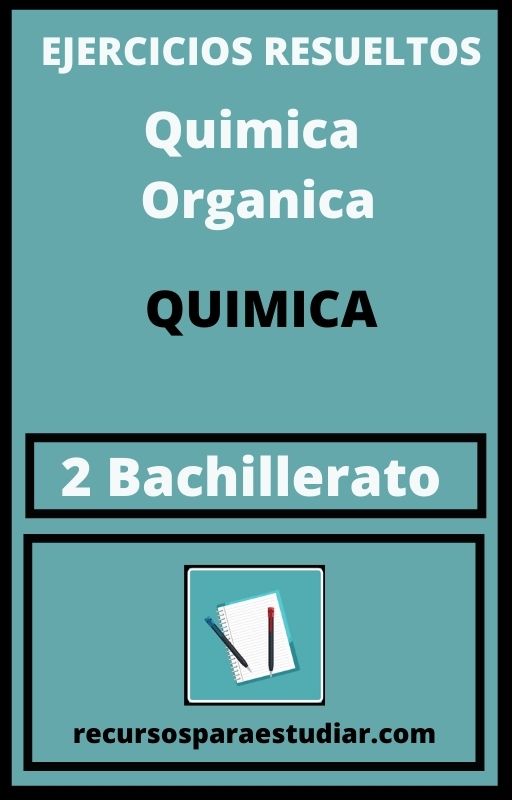 Ejercicios Quimica Organica 2 Bachillerato PDF Quimica 】 2024