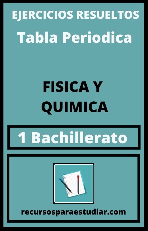 Ejercicios Tabla Periodica 1 Bachillerato PDF Fisica y Quimica