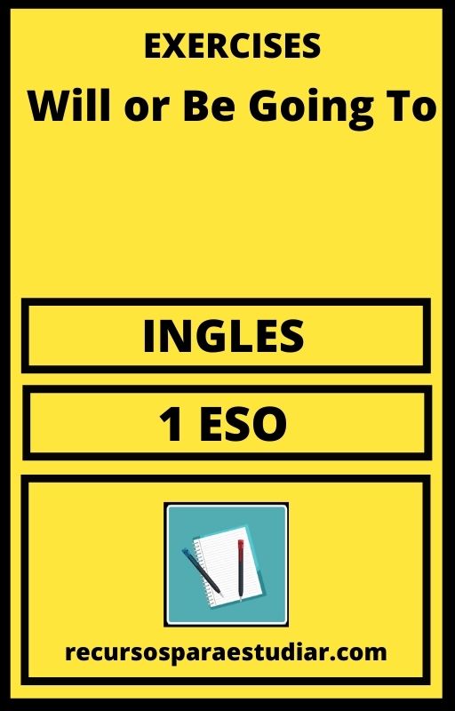 Ejercicios Exercises Will or Be Going To 1 ESO PDF